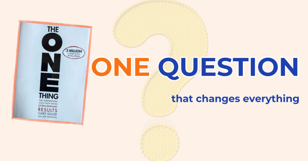The ONE Thing book review by Gary Keller and Jay Papasan